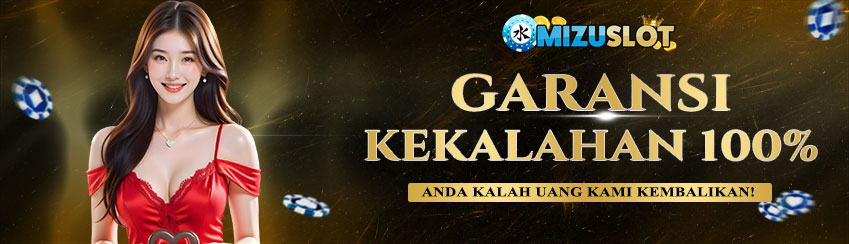 GARANSI KEKALAHAN PERMAINAN SLOT 100%